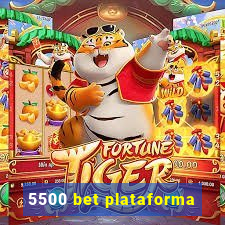 5500 bet plataforma